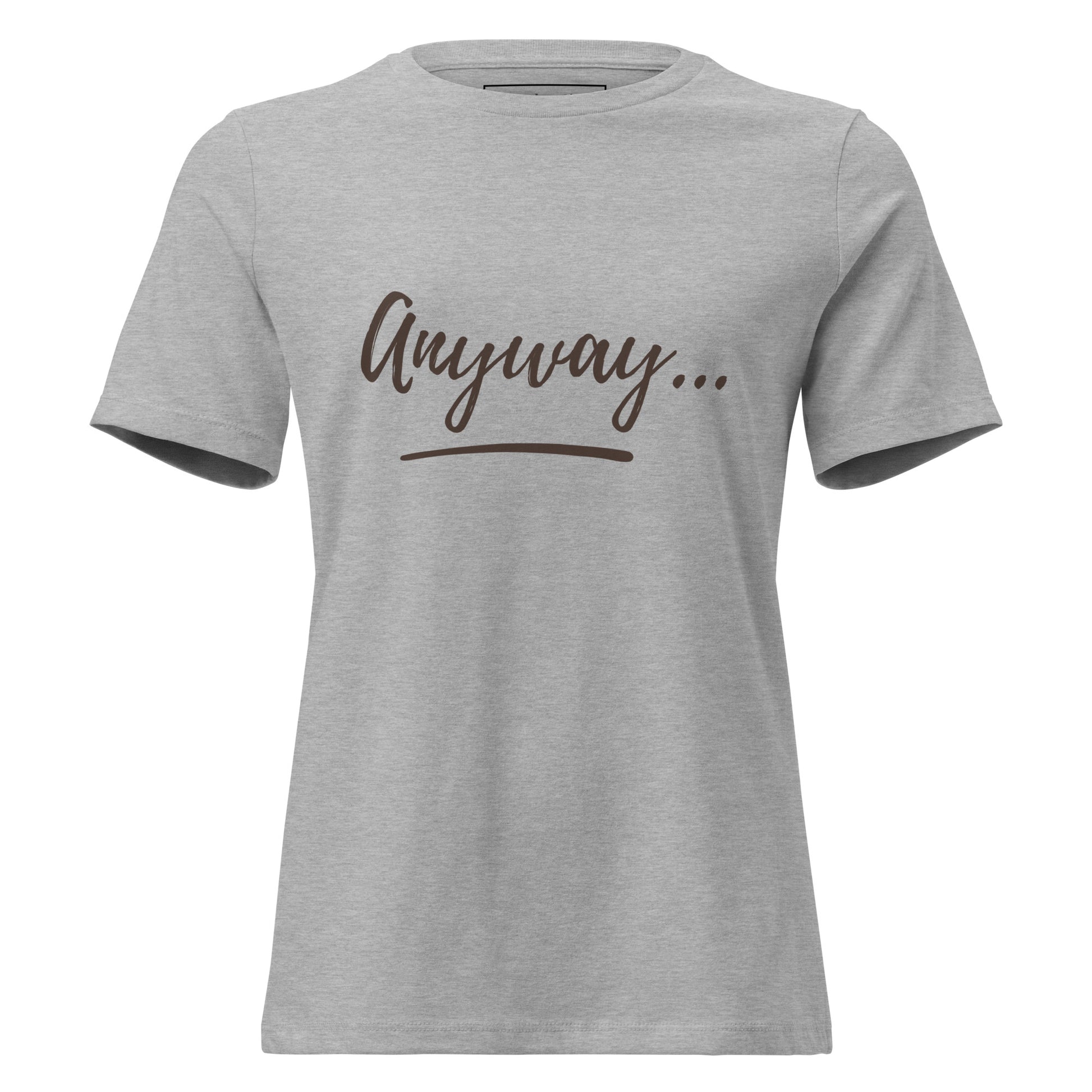 Gray t-shirt with 'Anyway' text on a white background