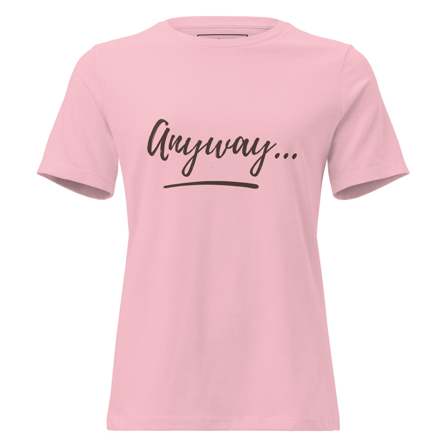 Pink t-shirt with 'Anyway' text on a white background