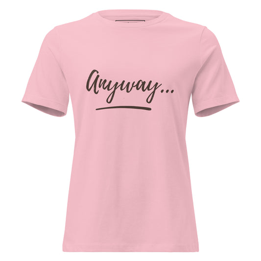 Pink t-shirt with 'Anyway' text on a white background